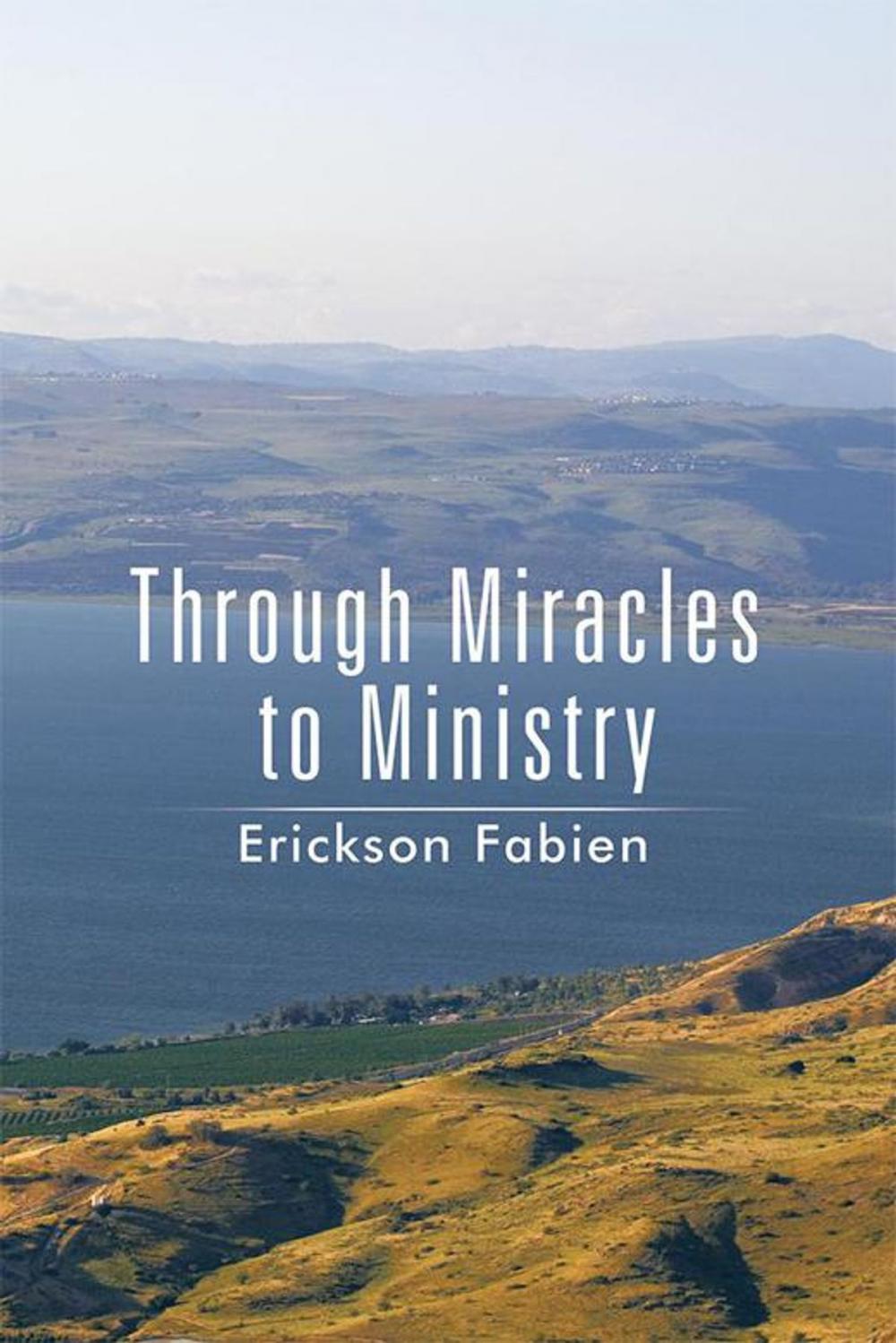 Big bigCover of Through Miracles to Ministry
