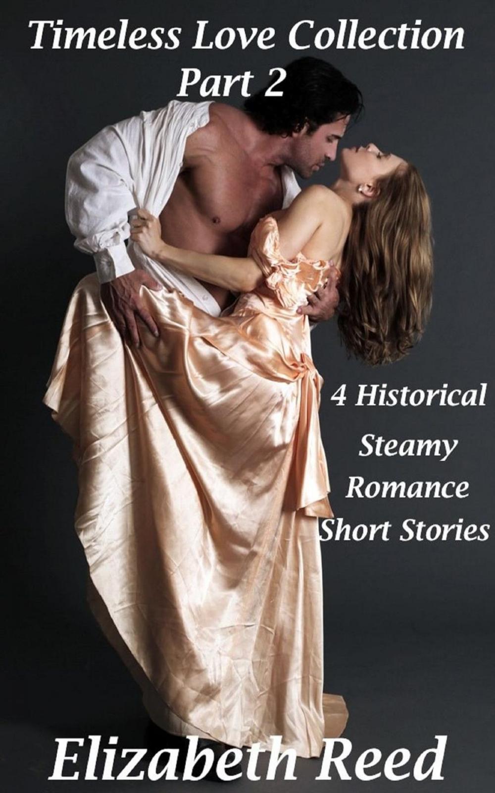 Big bigCover of Timeless Love Collection Part 2: 4 Historical Steamy Romance Short Stories