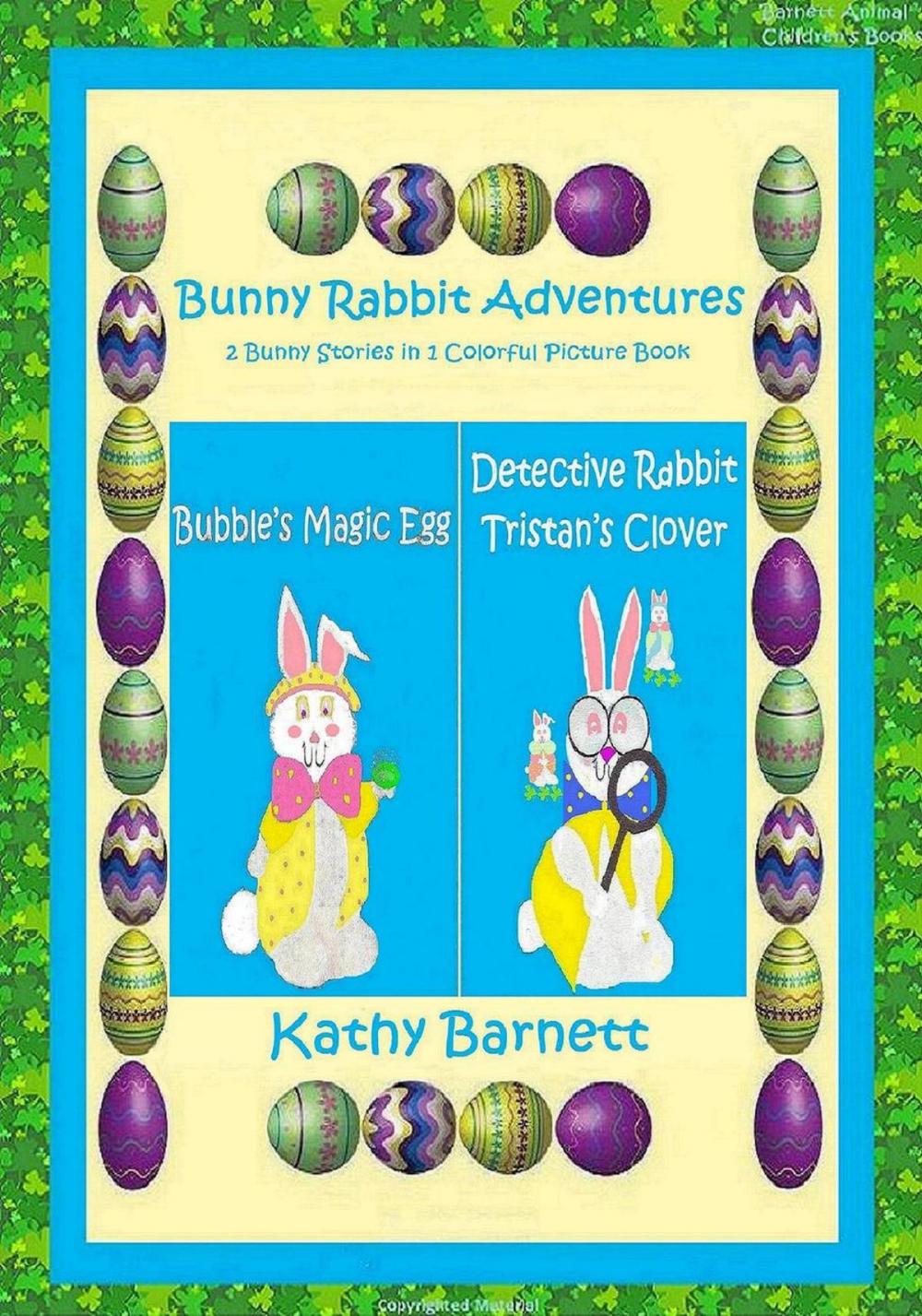 Big bigCover of Bunny Rabbit Adventures 2 Bunny Stories in 1 Colorful Picture Book