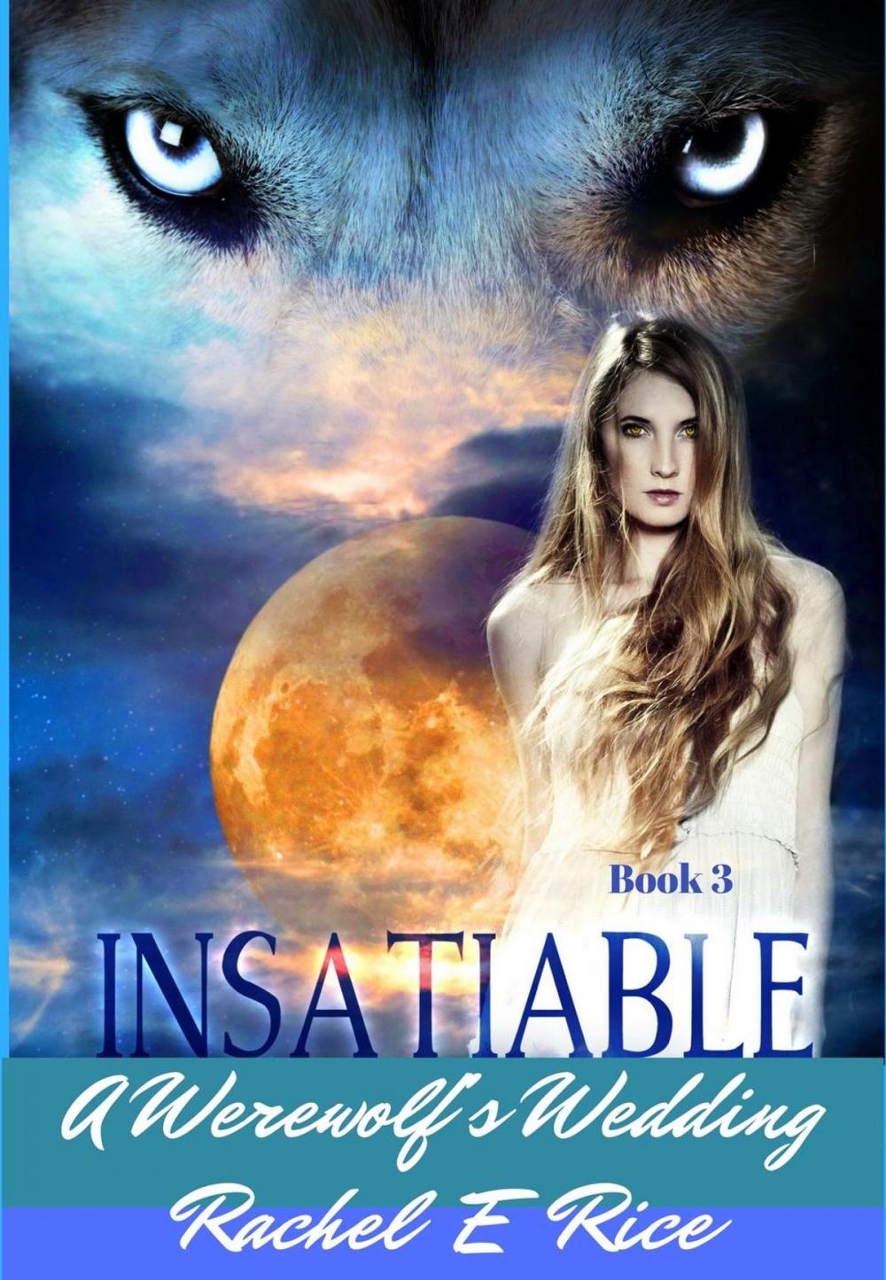Big bigCover of Insatiable: A Werewolf's Wedding