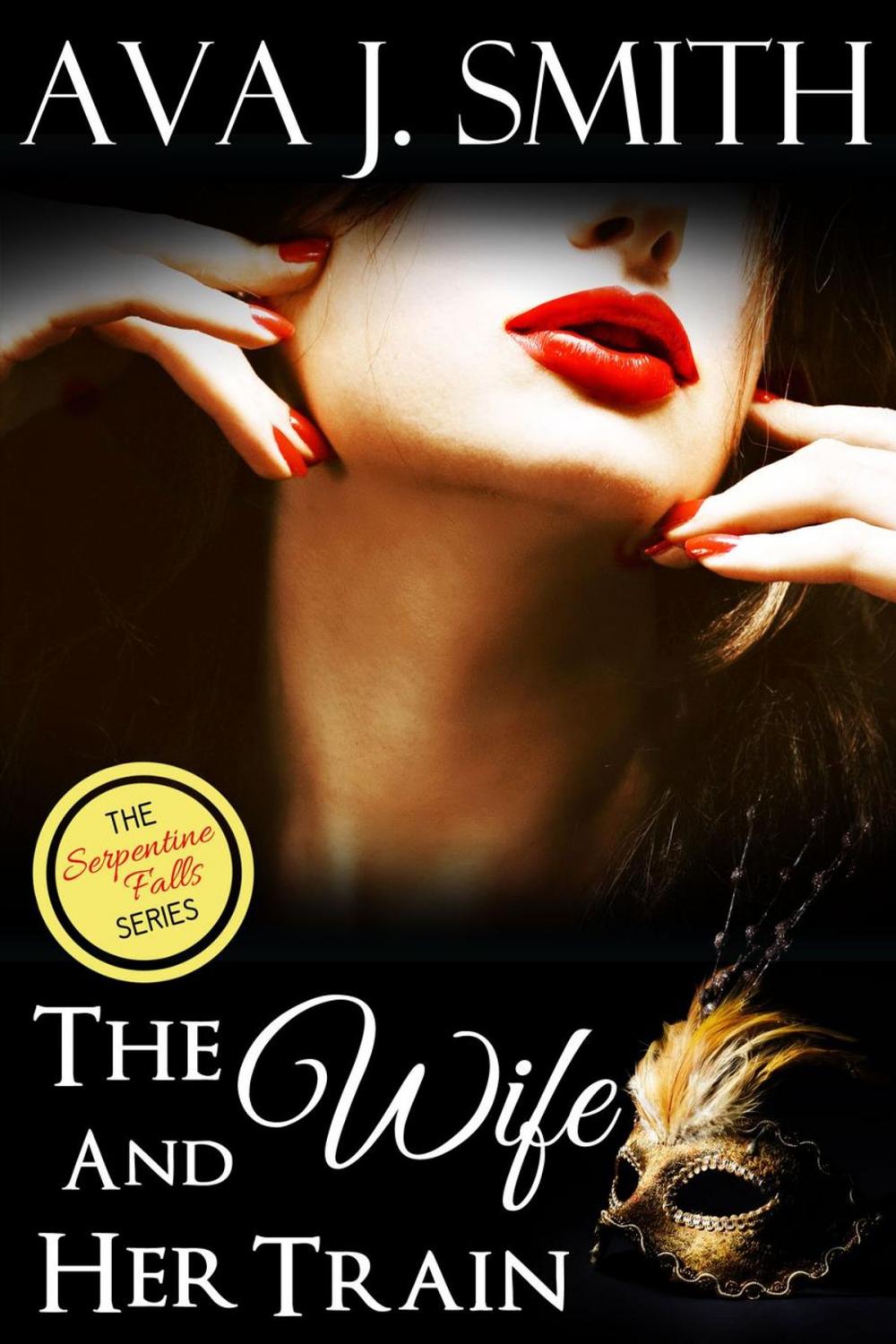 Big bigCover of The Wife and Her Train: (Hot Wife MFM Threesome) The Serpentine Falls Series
