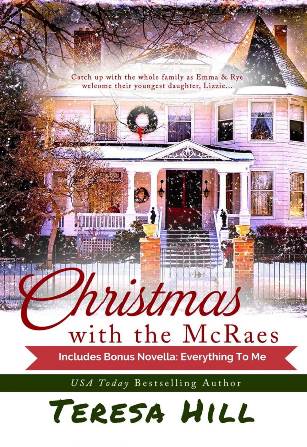 Big bigCover of Christmas With the McRaes: Books 1,2 & 3, Plus Bonus Novella, Everything To Me