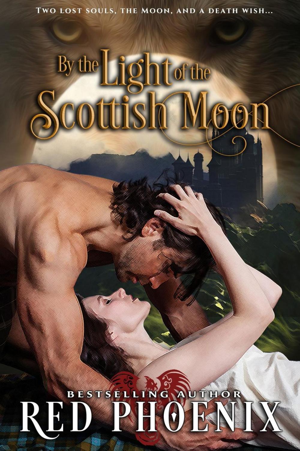 Big bigCover of By the Light of the Scottish Moon - Unrated (My Kilted Wolf, #1)