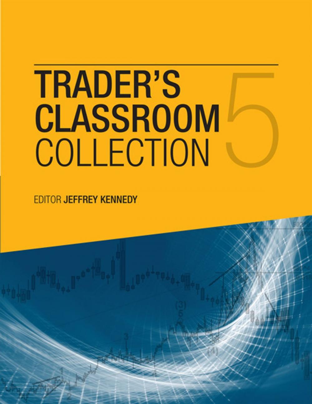 Big bigCover of The Trader’s Classroom Collection Volume 5
