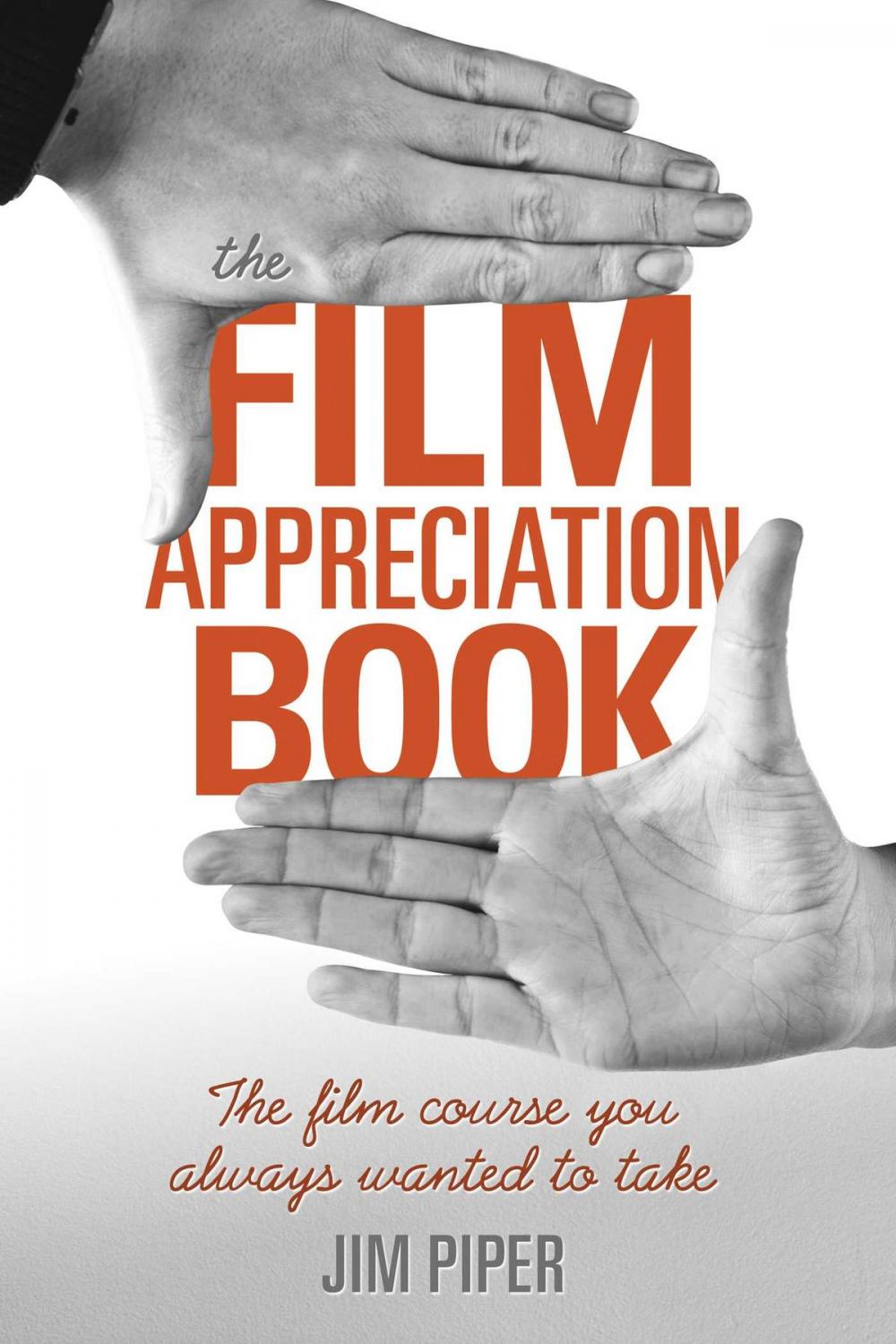 Big bigCover of The Film Appreciation Book