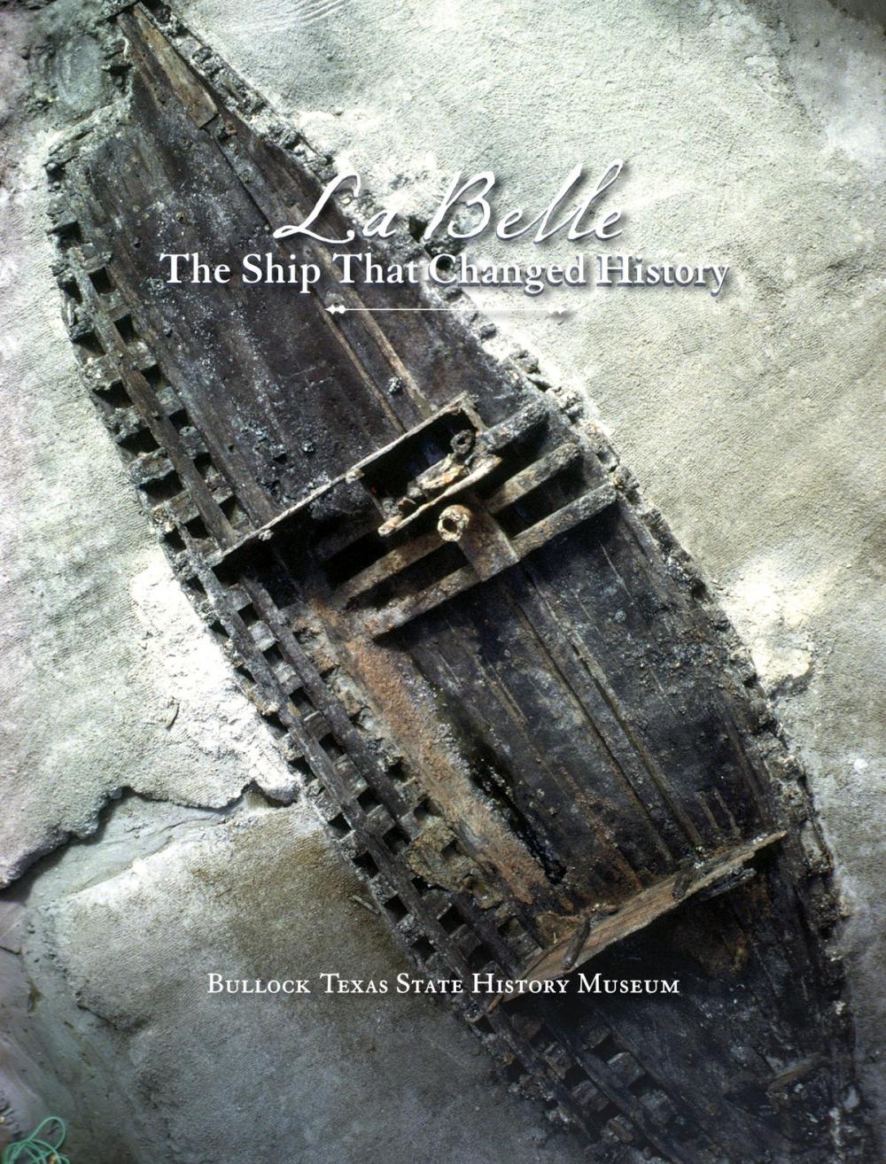 Big bigCover of La Belle, the Ship That Changed History