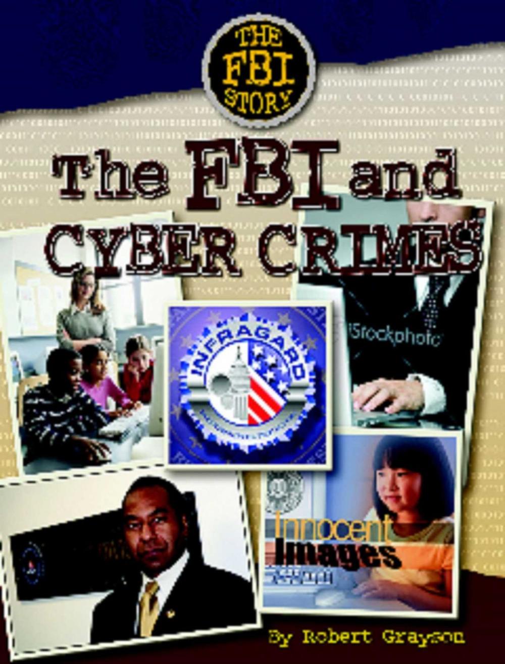 Big bigCover of The FBI and Cyber Crime