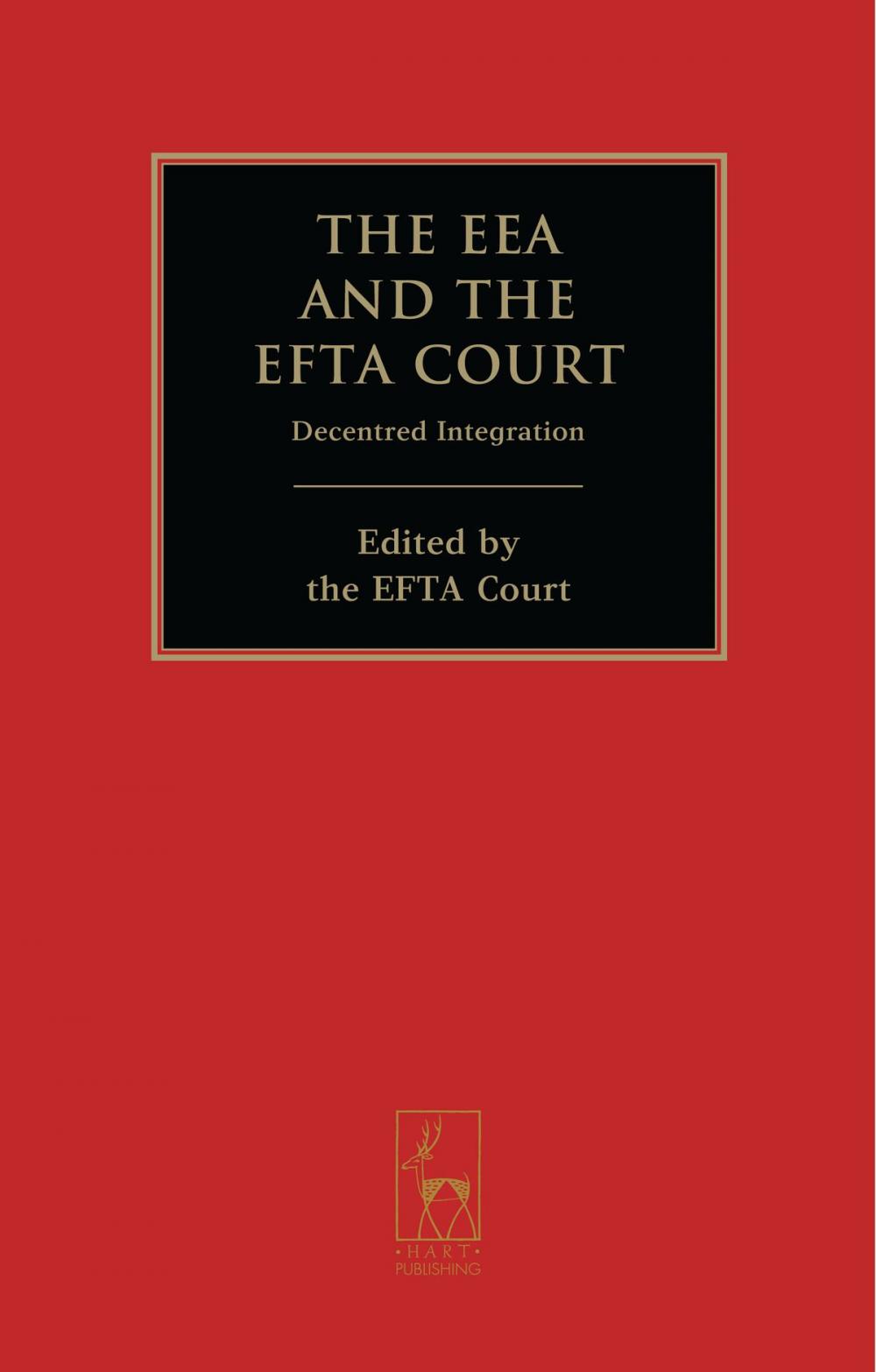 Big bigCover of The EEA and the EFTA Court