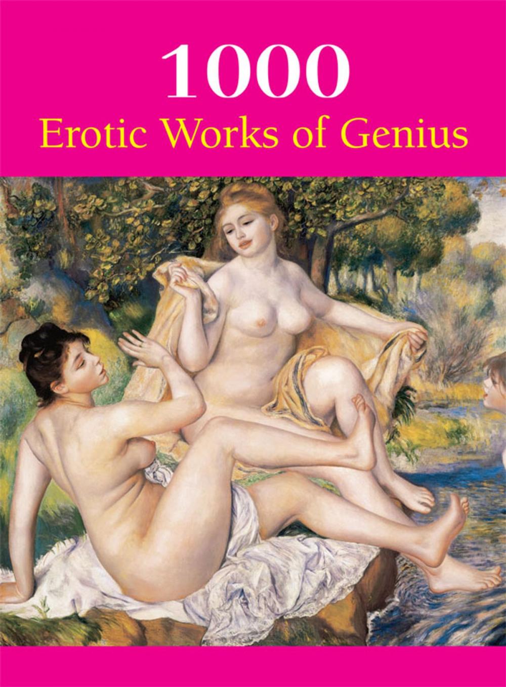 Big bigCover of 1000 Erotic Works of Genius