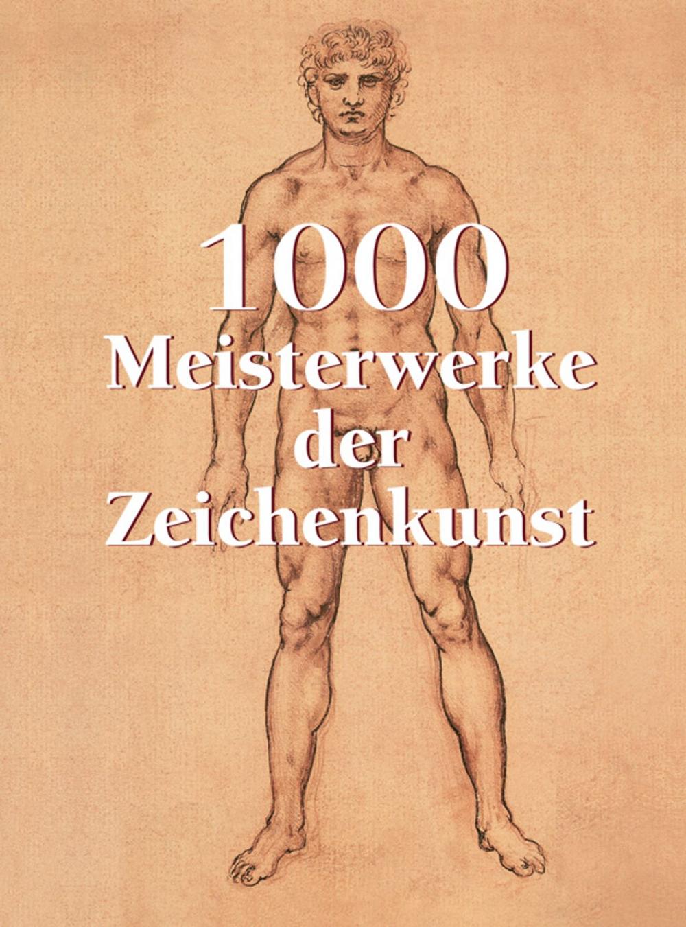 Big bigCover of 1000 Meisterwerke der Zeichenkunst