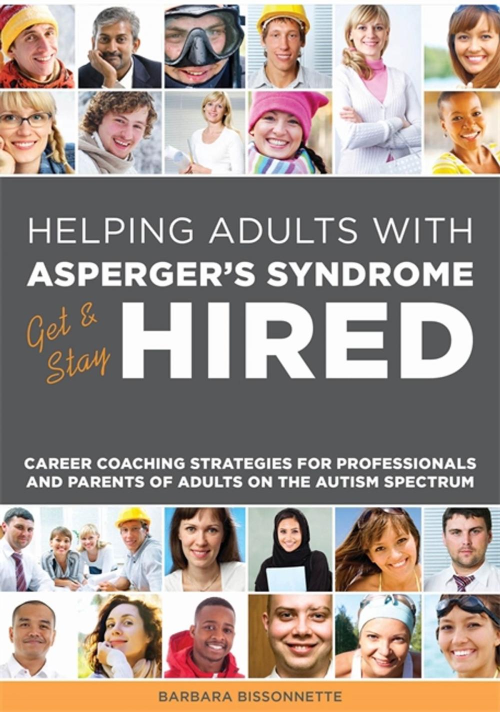 Big bigCover of Helping Adults with Asperger's Syndrome Get & Stay Hired