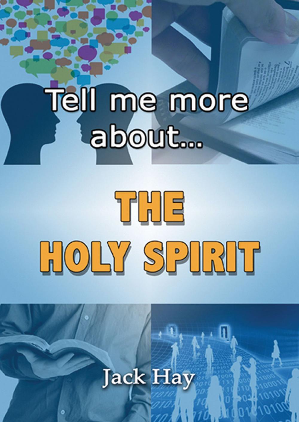 Big bigCover of Tell Me More About The Holy Spirit