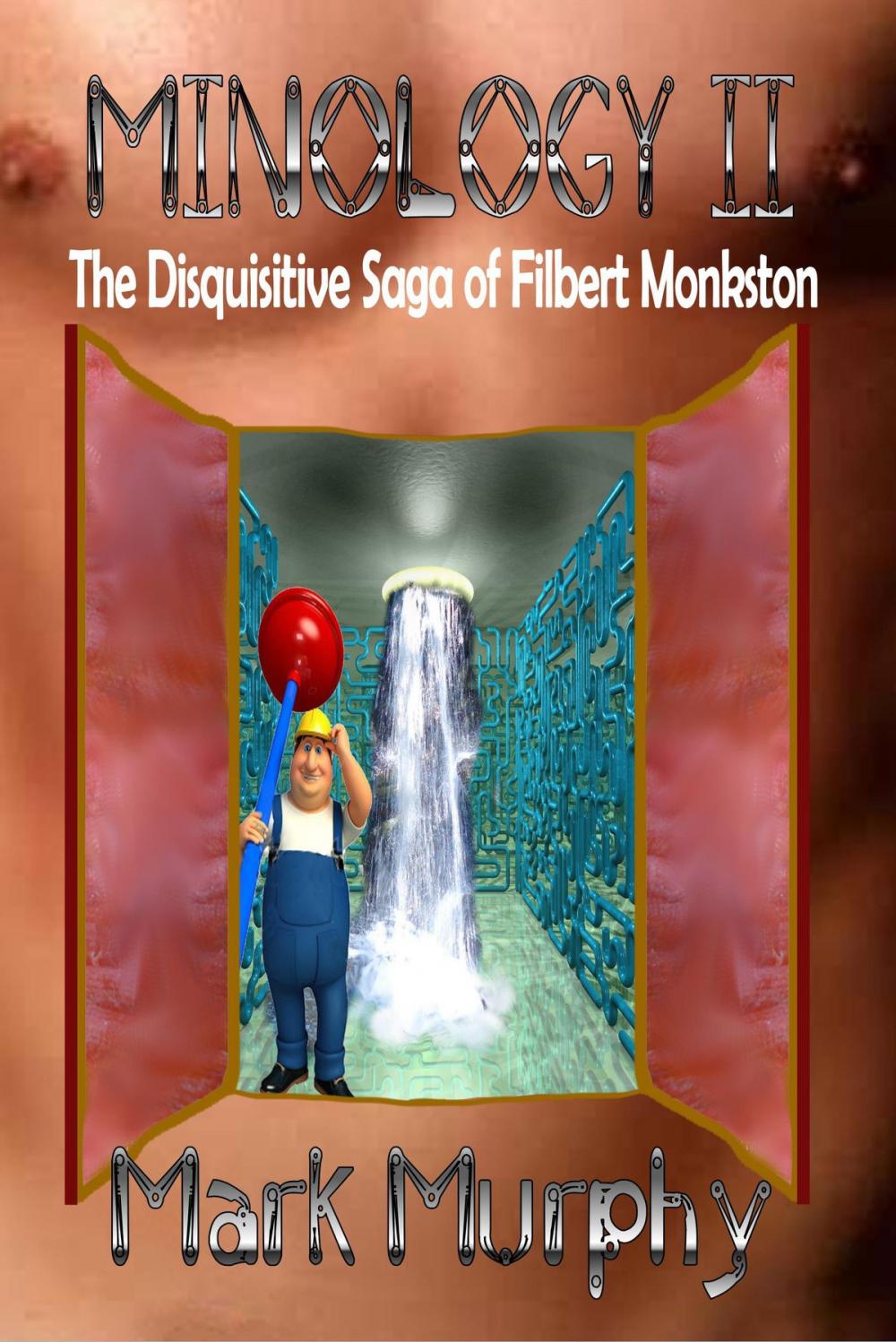 Big bigCover of Minology II The Disquisitive Saga Of Filbert Monkston