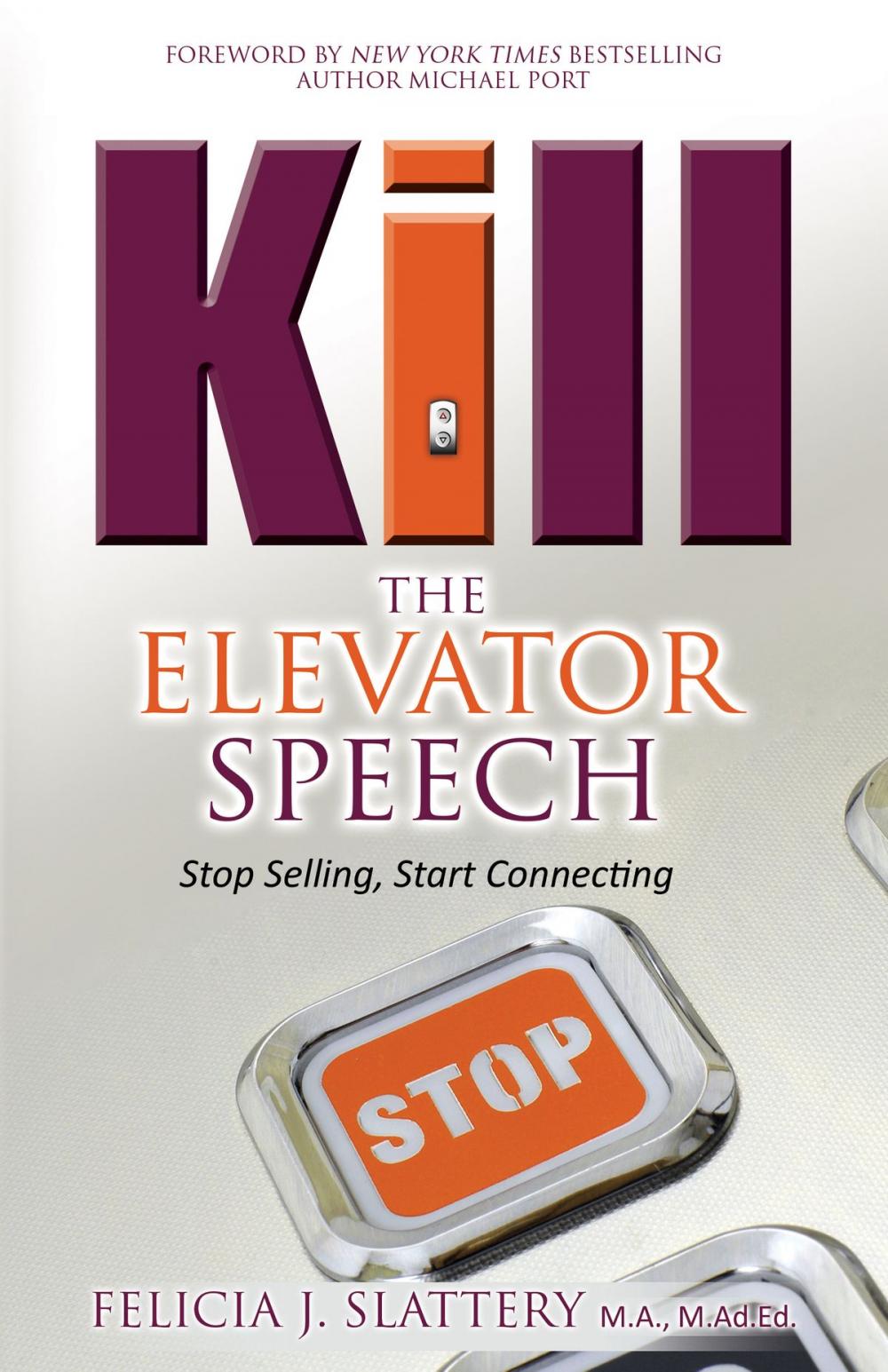 Big bigCover of Kill the Elevator Speech