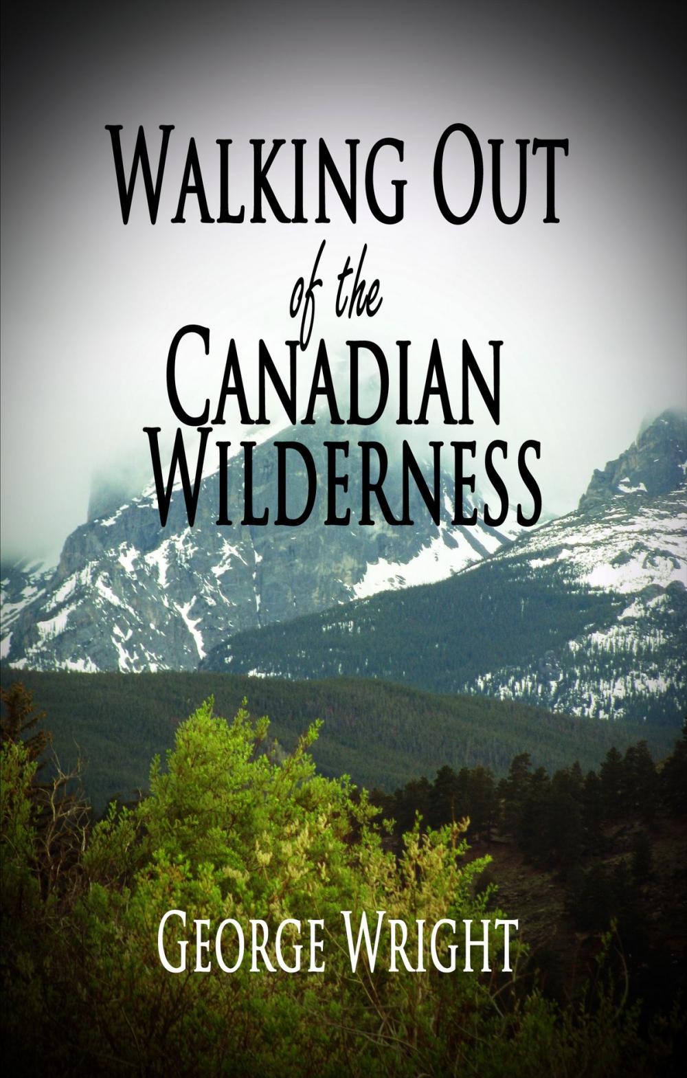 Big bigCover of Walking Out of the Canadian Wilderness