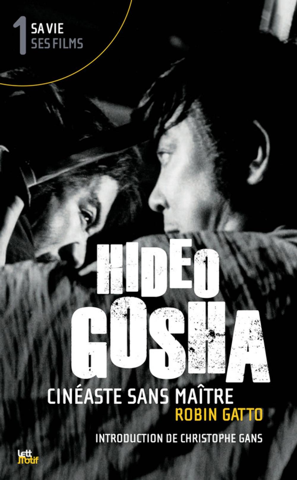 Big bigCover of Hideo Gosha, cinéaste sans maître (tome 1)