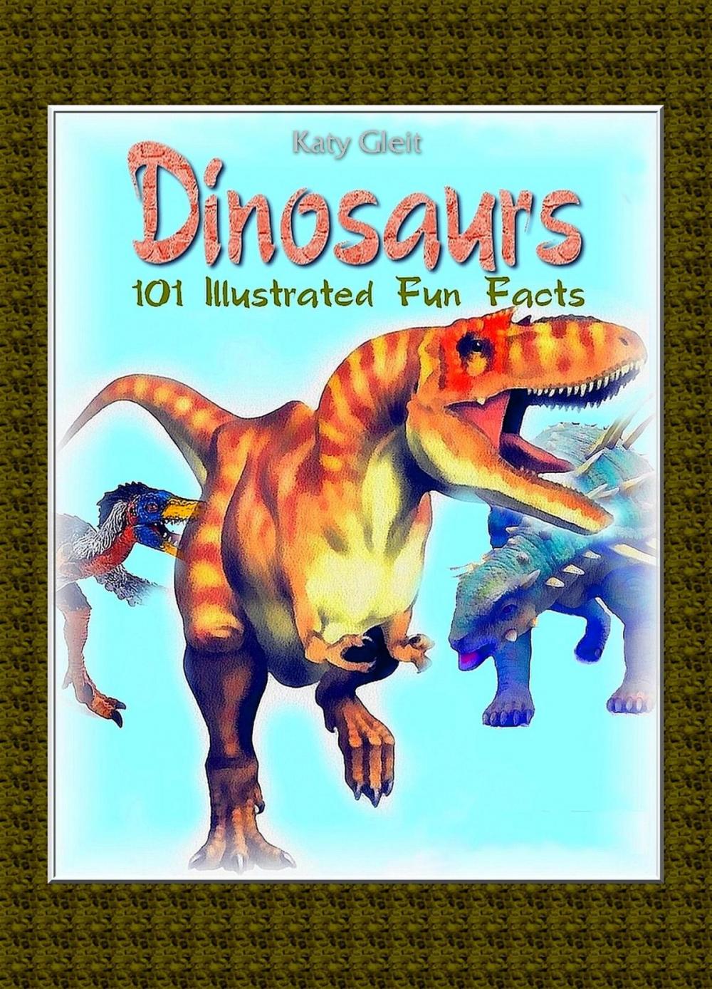 Big bigCover of Dinosaurs: 100 Illustrated Fun Facts
