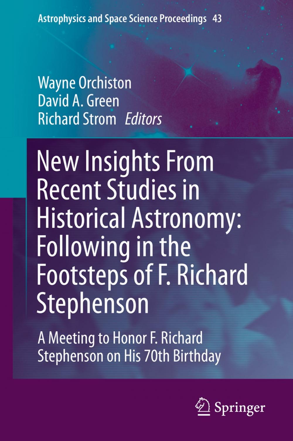 Big bigCover of New Insights From Recent Studies in Historical Astronomy: Following in the Footsteps of F. Richard Stephenson