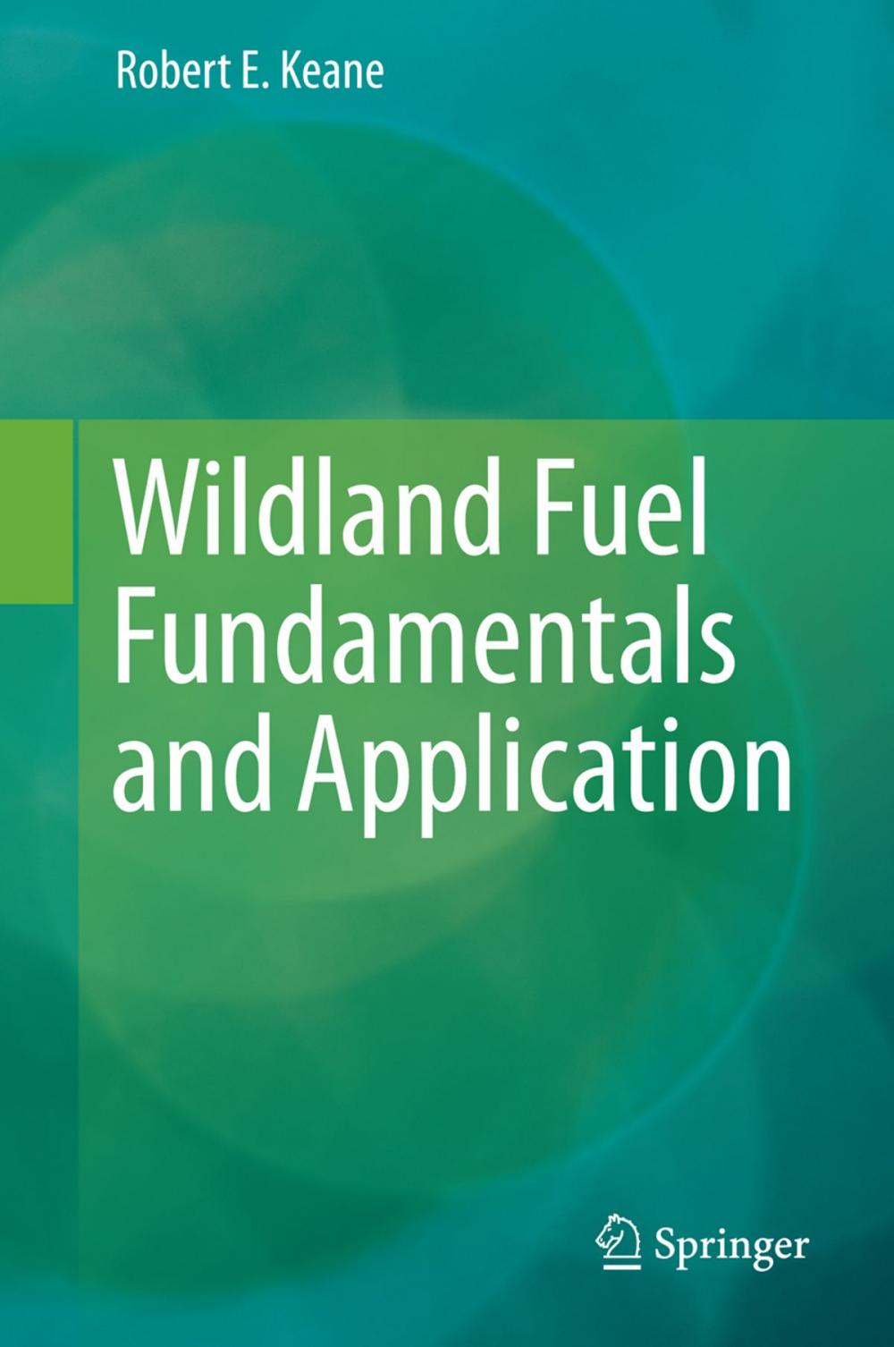 Big bigCover of Wildland Fuel Fundamentals and Applications
