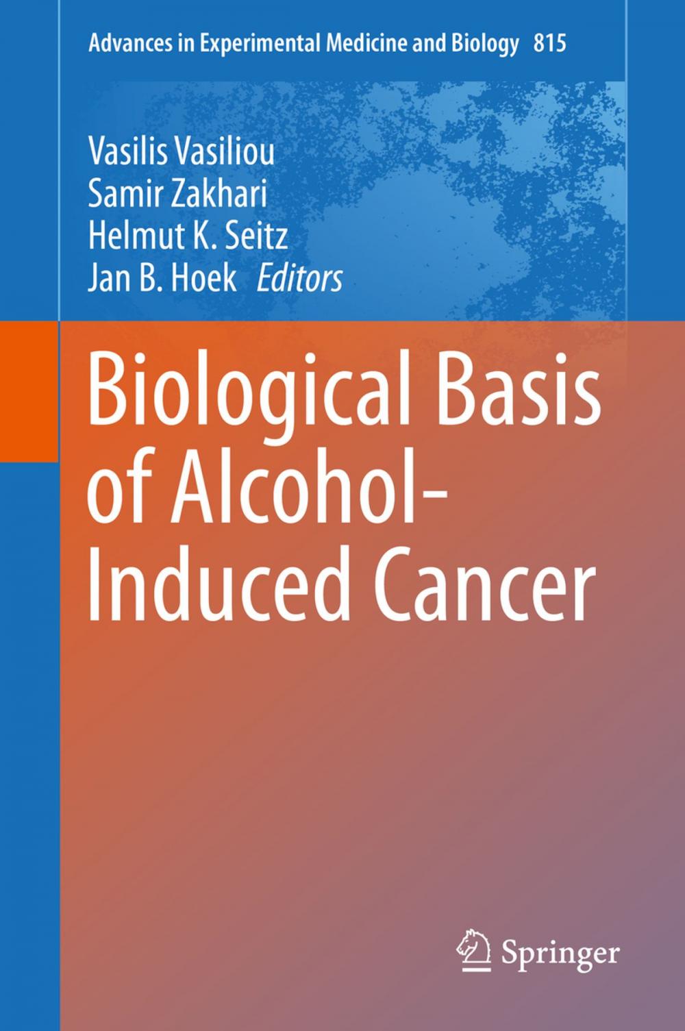 Big bigCover of Biological Basis of Alcohol-Induced Cancer