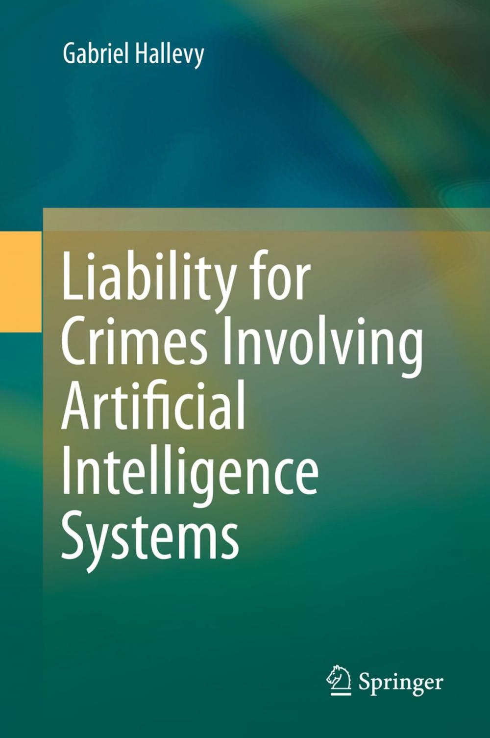 Big bigCover of Liability for Crimes Involving Artificial Intelligence Systems
