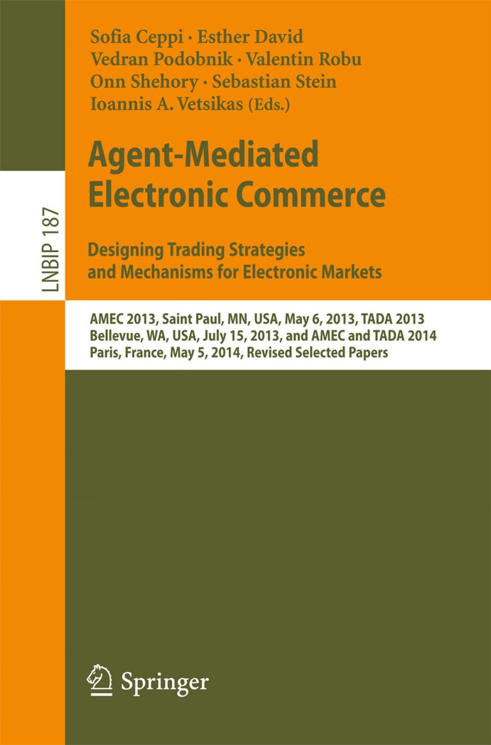 Big bigCover of Agent-Mediated Electronic Commerce. Designing Trading Strategies and Mechanisms for Electronic Markets