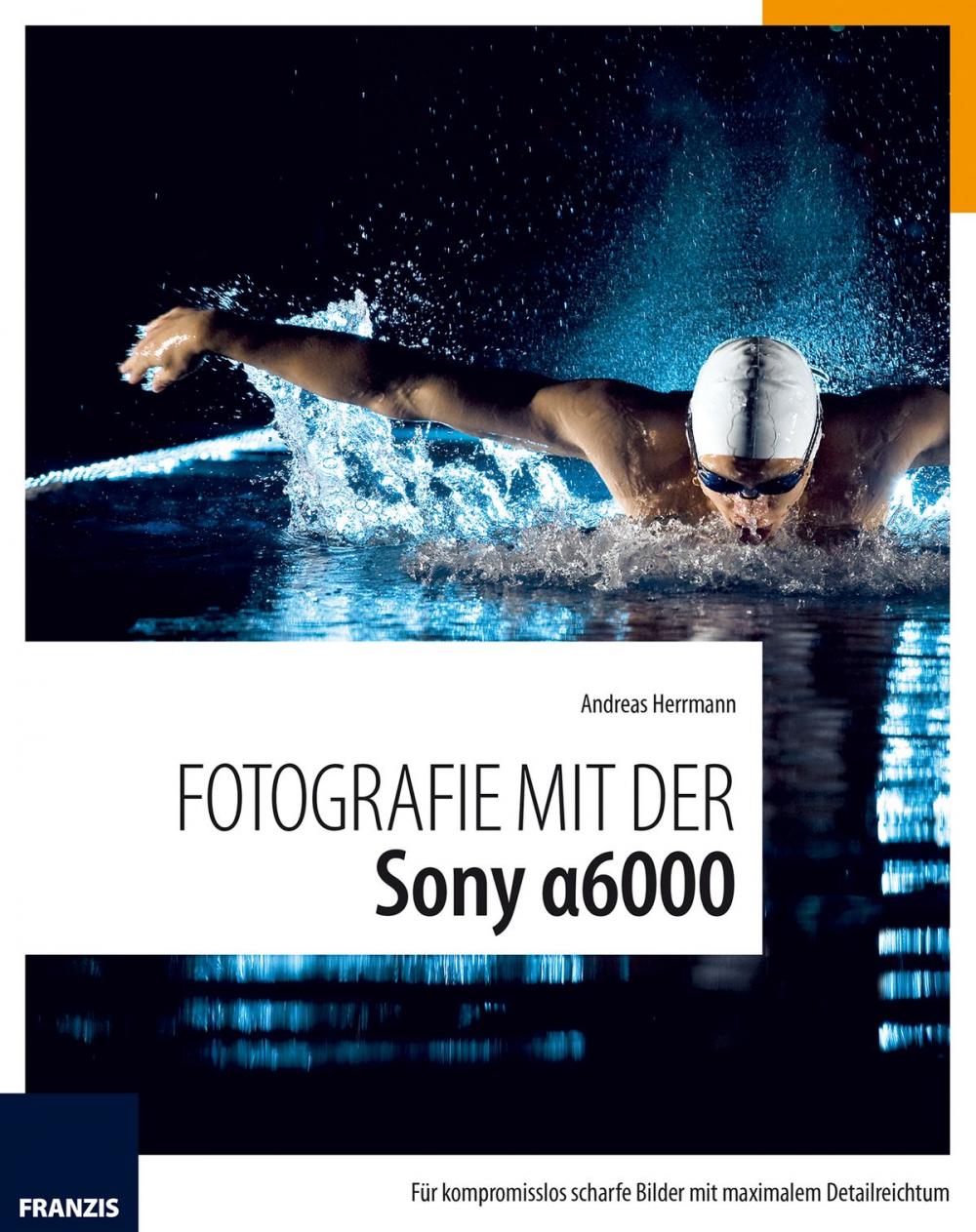 Big bigCover of Fotografie mit der Sony Alpha 6000