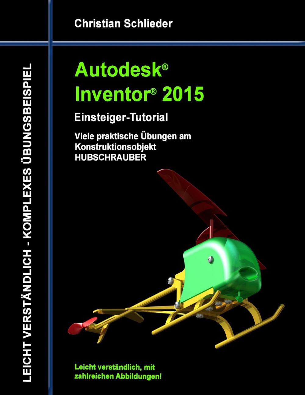 Big bigCover of Autodesk Inventor 2015 - Einsteiger-Tutorial Hubschrauber