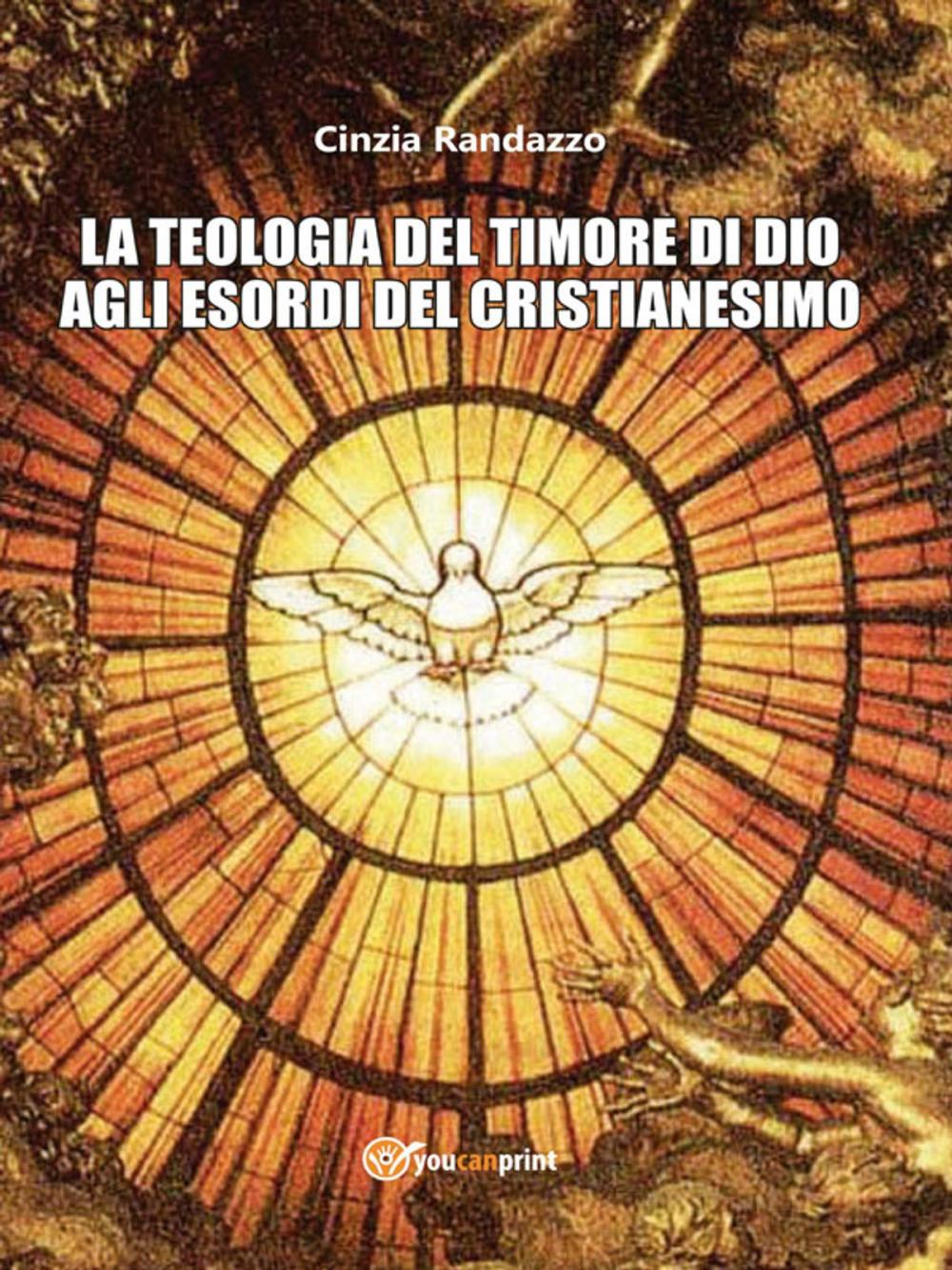 Big bigCover of La Teologia Del Timore Di Dio Agli Esordi Del Cristianesimo