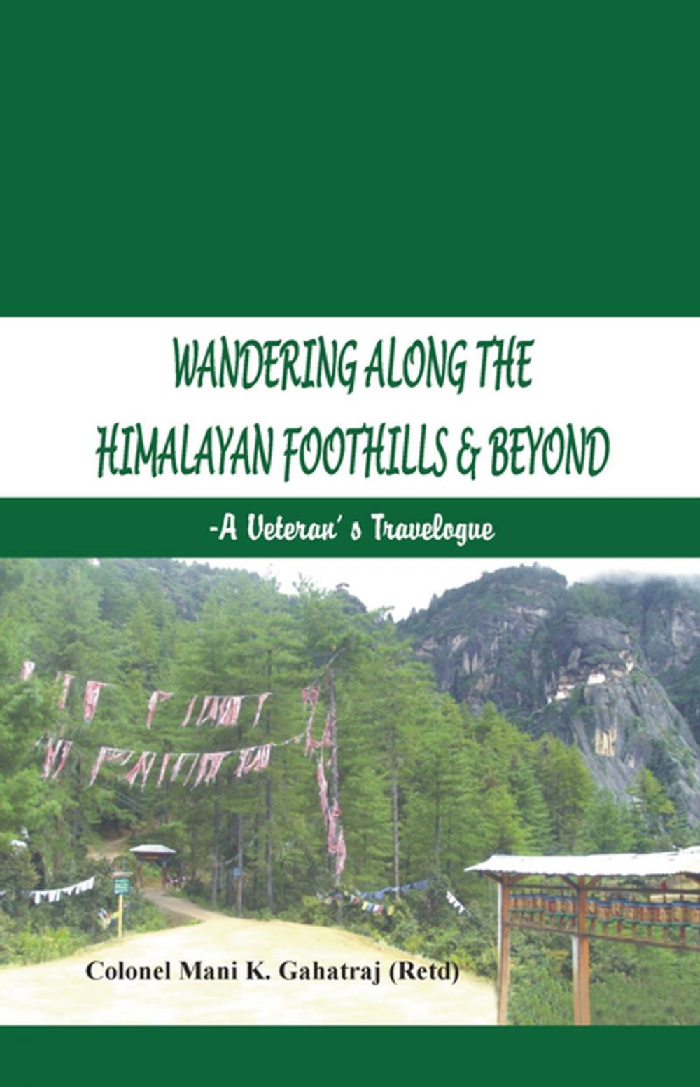 Big bigCover of Wandering Along the Himalayan Foothills & Beyond
