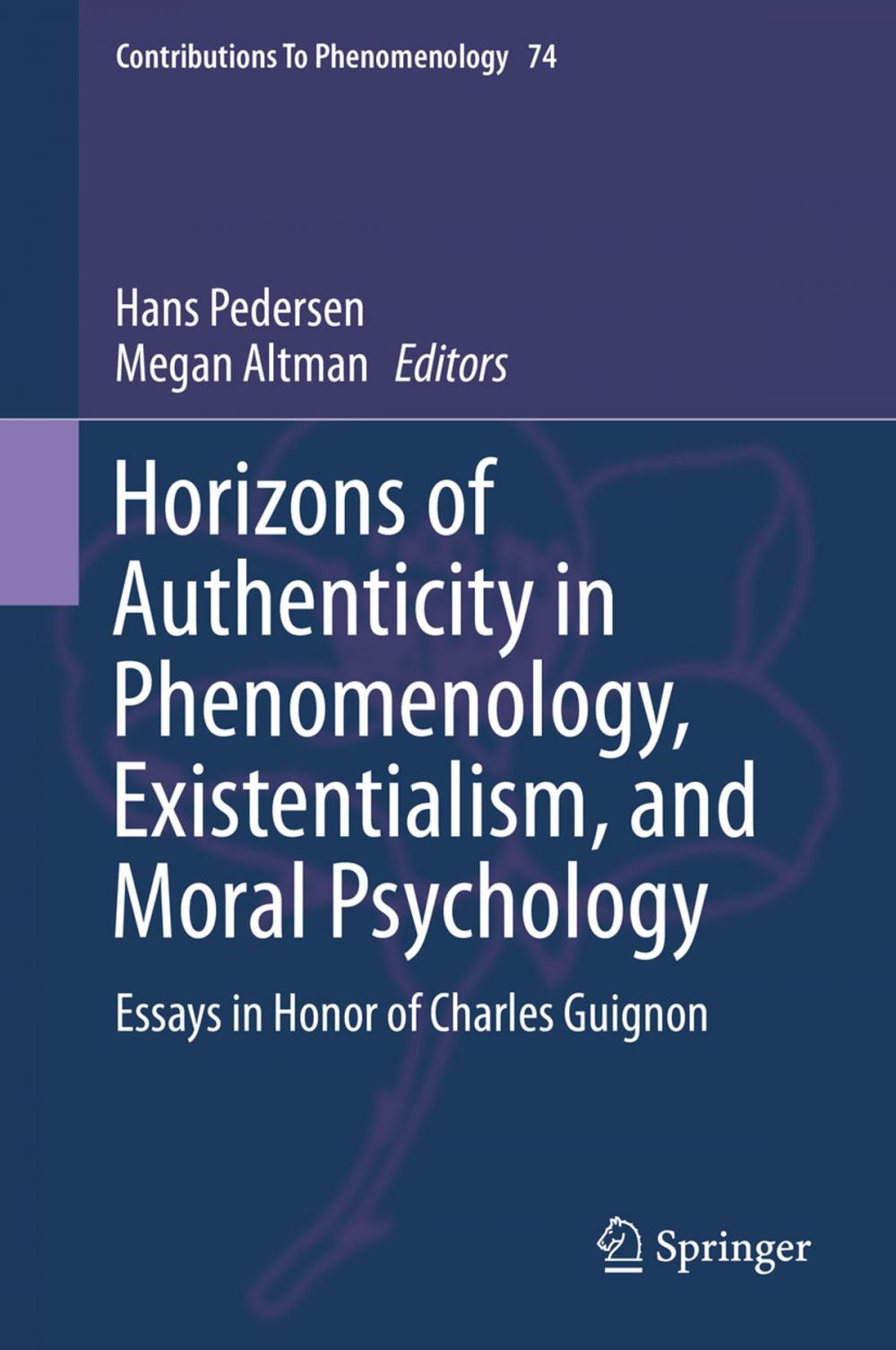Big bigCover of Horizons of Authenticity in Phenomenology, Existentialism, and Moral Psychology