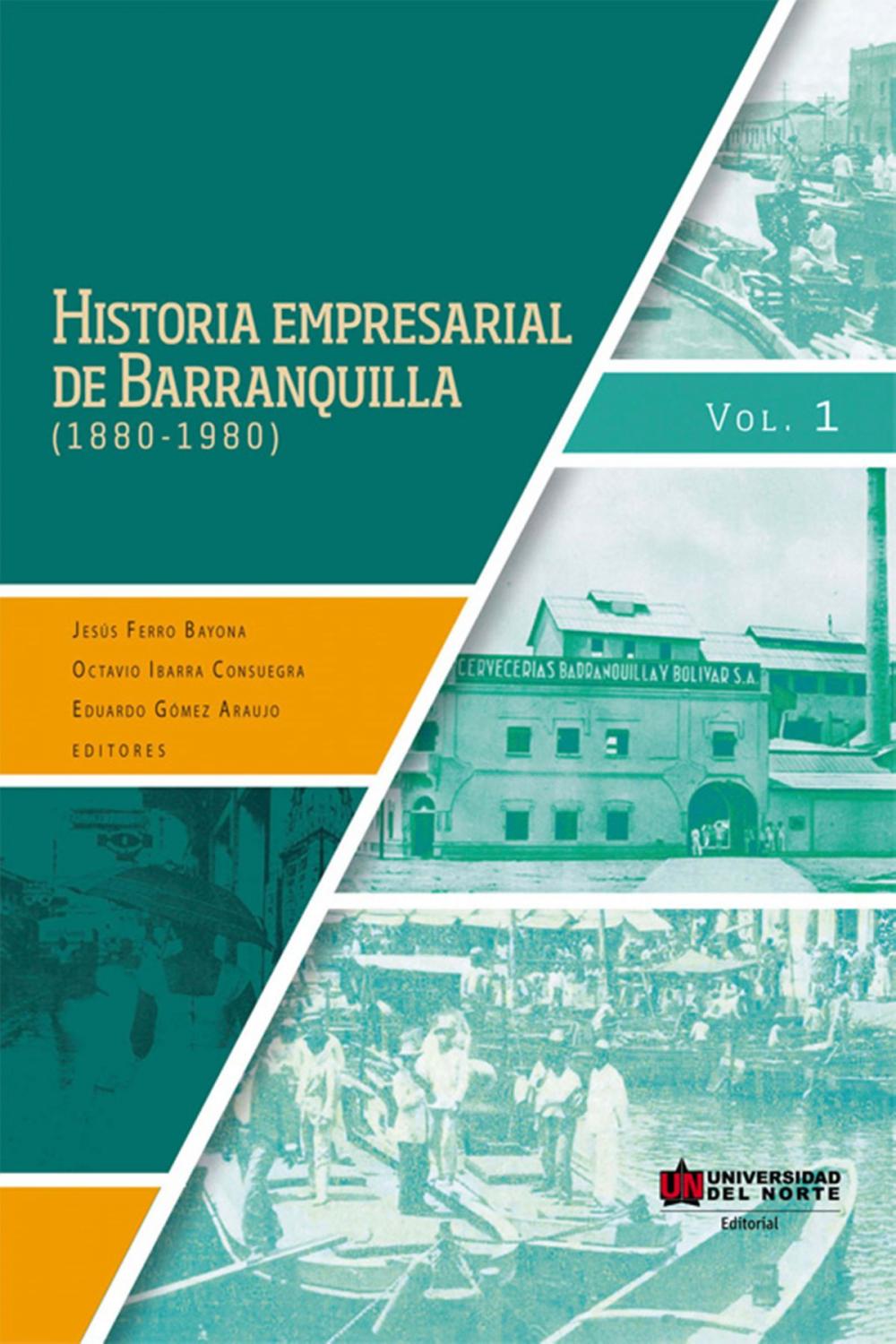 Big bigCover of Historia empresarial de Barranquilla (1880-1890) Vol. 1