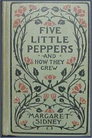 Cover of the book Five Little Peppers and How They Grew by Frank Gee Patchin
