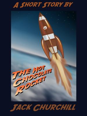 bigCover of the book The Hot Chocolate Rocket by 