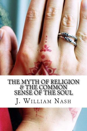 Book cover of The Myth of Religion & The Common Sense of The Soul