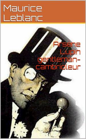 Book cover of Arsène Lupin gentleman-cambrioleur