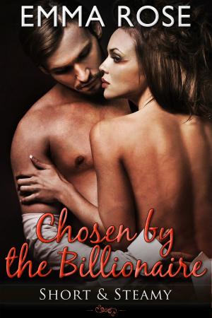 Cover of the book Chosen by the Billionaire by Willow Hawke