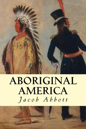 Cover of the book Aboriginal America by Henry Edward Krehbiel