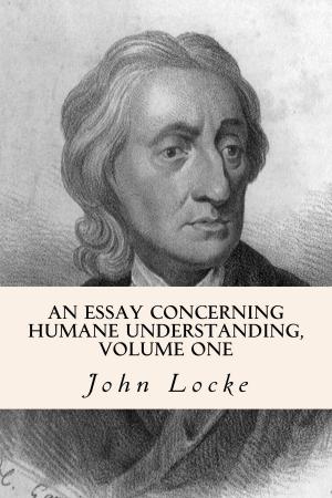 bigCover of the book An Essay Concerning Humane Understanding, Volume One by 