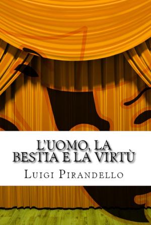 Book cover of L'uomo, la bestia e la virtù