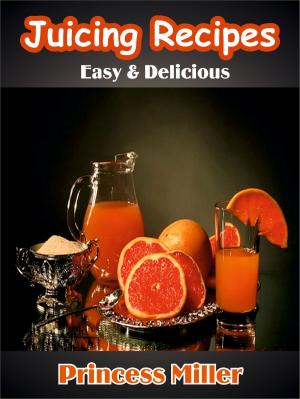 Cover of the book Juicing Recipes – Easy & Delicious by Moosewood Collective