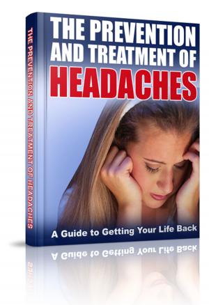 Cover of the book The Prevention and Treatment of Headaches by Anonymous