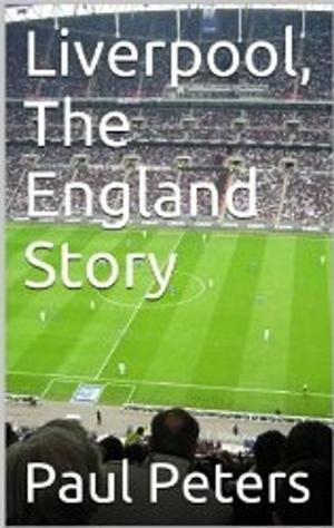 Cover of the book Liverpool The England Story by George Thomas Clark