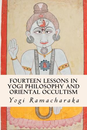 Cover of the book Fourteen Lessons in Yogi Philosophy and Oriental Occultism by Joseph Jacobs