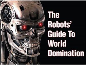 Book cover of The Robots Guide To World Domination