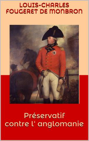 Cover of the book Préservatif contre l' anglomanie by Kathleen Gabriel
