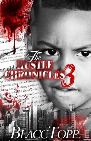 Cover of the book The Hustle Chronicles 3 by Gregg Taylor