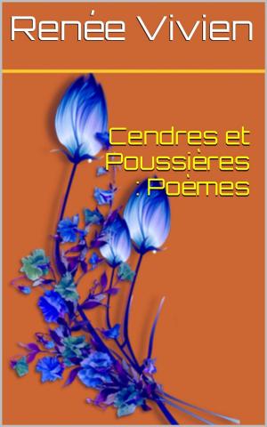 Cover of the book Cendres et Poussières : Poèmes by Charles Baudelaire