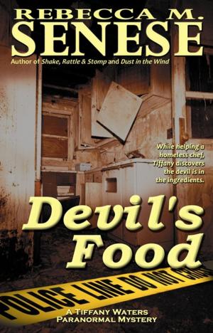 Cover of the book Devil's Food: A Tiffany Waters Paranormal Mystery by Rebecca M. Senese