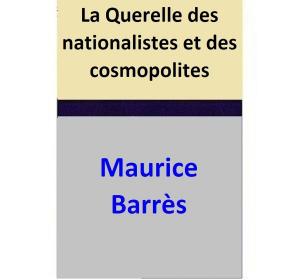 Cover of the book La Querelle des nationalistes et des cosmopolites by Lily Silver